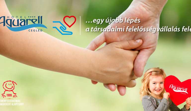 Hotel Aquarell**** Cegléd  …egy újabb lépés a társadalmi felelősségvállalás felé 