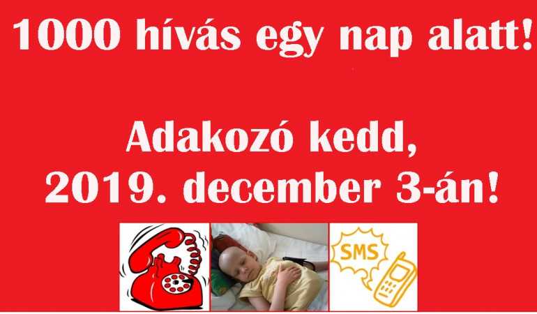 1000 hívás egy nap alatt, adakozó kedd, 2019. december 3-án!