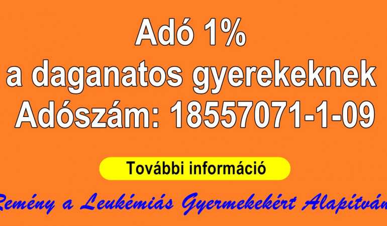 Adó 1% a daganatos gyerekeknek - Adószám: 18557071-1-09