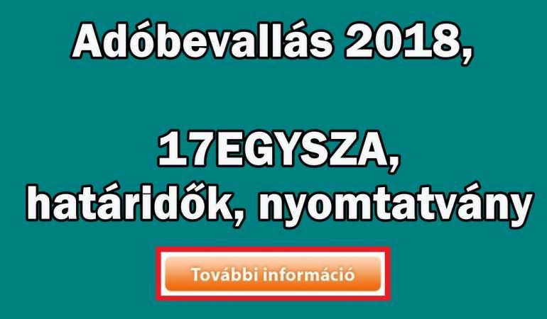 Adóbevallás 2018, 17EGYSZA, határidők, nyomtatvány