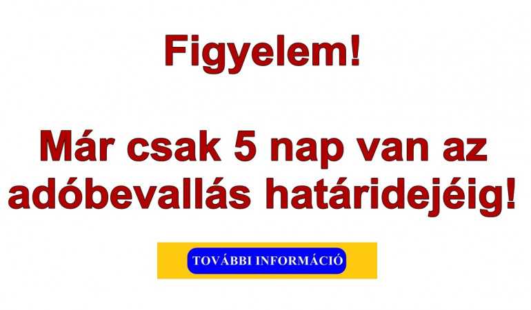 Már csak 5 nap van az adóbevallás határidejéig!