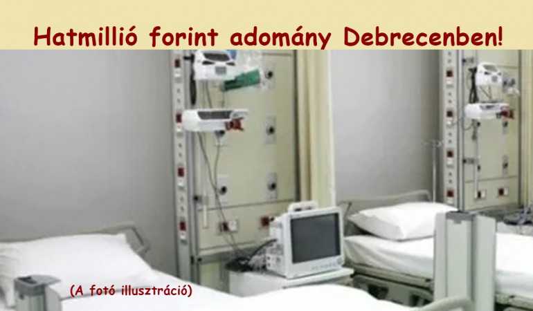Hatmillió forint adomány Debrecenben