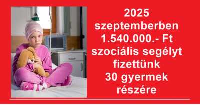 2025 szeptemberben 1.540.000.- Ft szociális segélyt fizettünk 30 gyermek részére