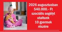 2026 augusztusban 540.000.- Ft szociális segélyt utaltunk 10 gyermek részére